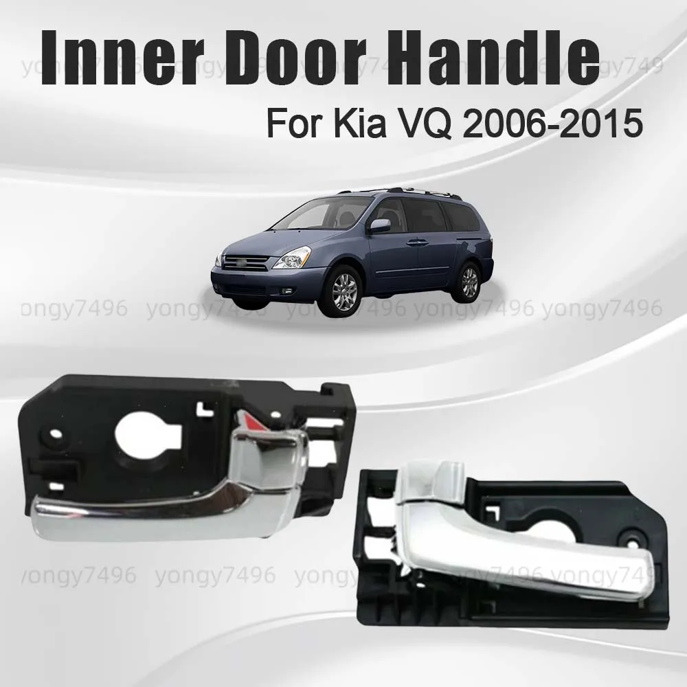 

Car Upgrade Inner Front Deduction Door Door Handle For Kia VQ 2006 2007 2008 2009 2010 2011 2012 2013 2014 2015 Accessories