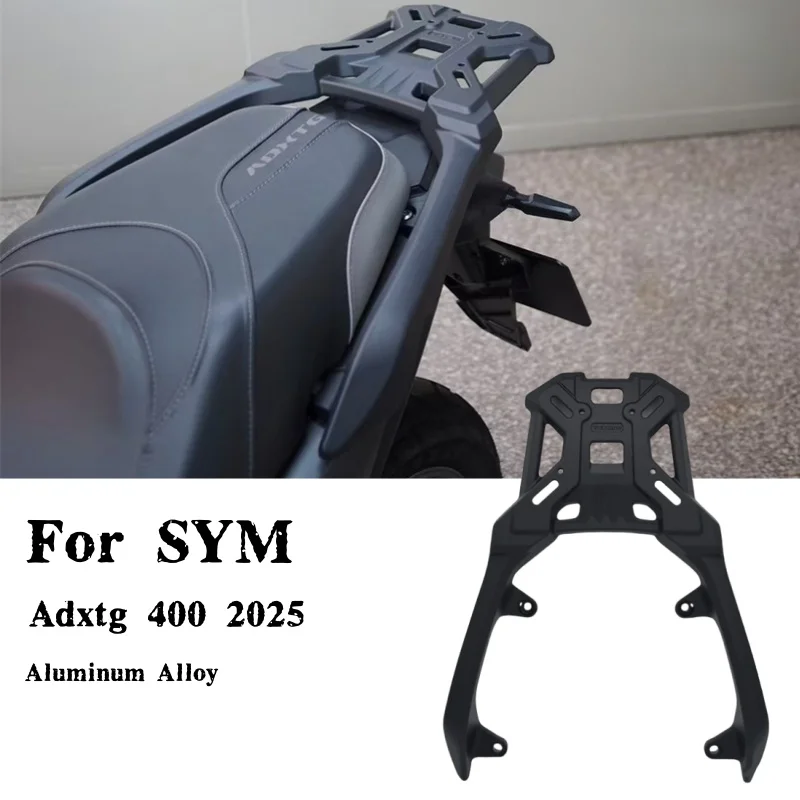 

For Motorcycle SYM Adxtg 400 2025 Aluminum Alloy High Quality Durable Rear Luggage Rack Rear Storage Shelf Accessories