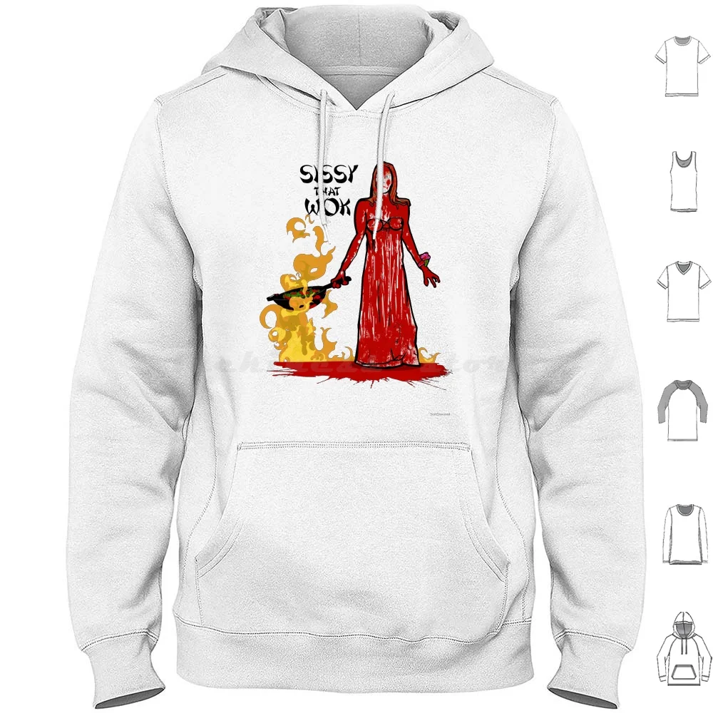 Sissy That Wok Hoodie Cotton Long Sleeve Carrie Sissy That Walk Sissy That Wok Rupauls Drag Race Sissy Spacek Horror Movie Pun