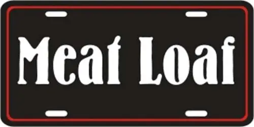 MEAT LOAF METAL LICENSE PLATE MUSIC TAG - BLACK - NEW Aluminum