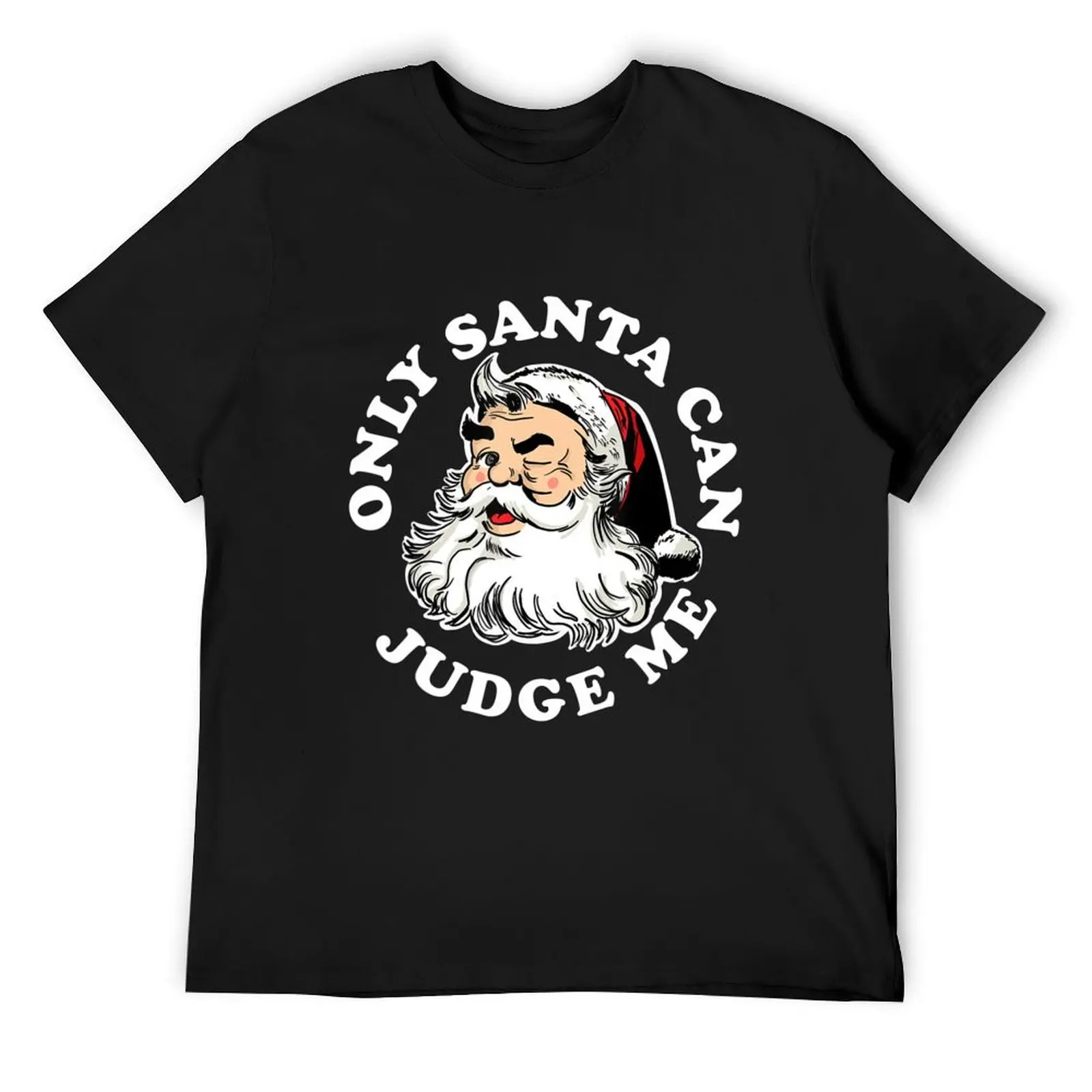 

Only Santa Can Judge Me Santa Claus Christmas T-Shirt custom t shirt tops Clothing vintage clothes mens t shirt