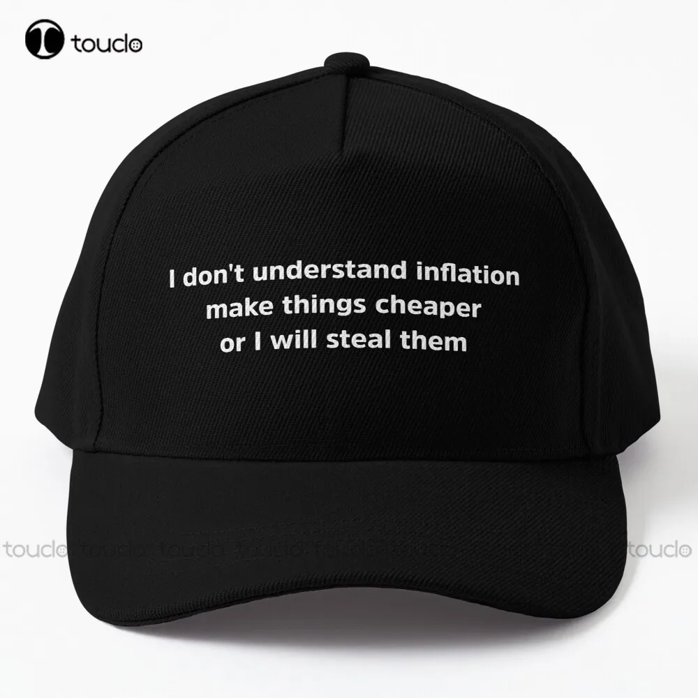 I Don'T Understand Inflation Make Things Cheaper Or I Will Steal Them Baseball Cap Hats Gd Hip Hop Custom Gift Denim Color Funny