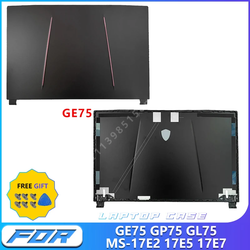 Laptop Screen Back Cover , Top Lid For GE75 GP75 GL75 MS-17E2 17E5 17E7 Replacement