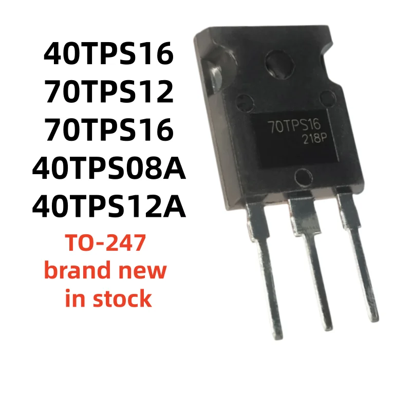 5-10PCS High quality and NEW 40TPS16 70TPS12 70TPS16 40TPS08A 40TPS12A TO-247 in stock
