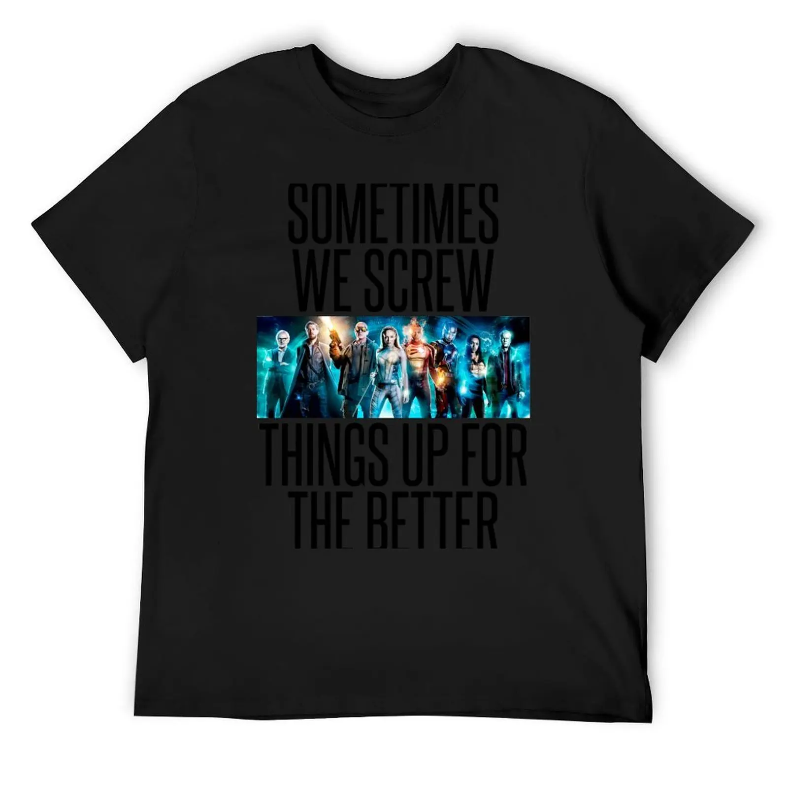 Sometimes we screw things up for the better T-Shirt vintage clothes plus size clothes plain customizeds T-shirt men