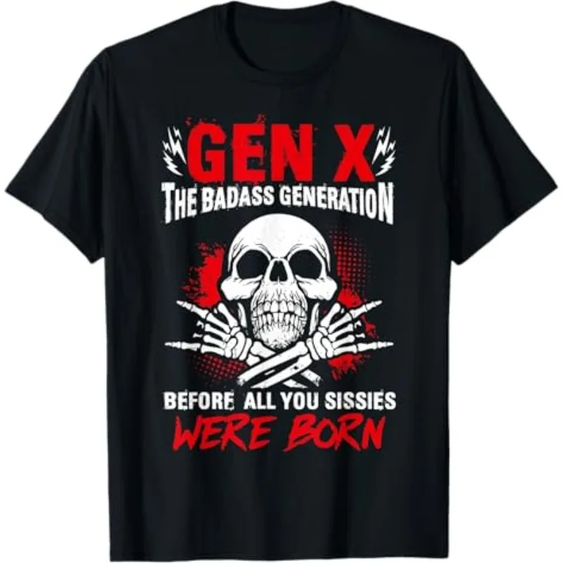 Gen X The Badass Generation Men's T Shirt Women Tee Summer Top Humor Joke Novelty Ironic Humor Weirdcore Oversized Streetwear