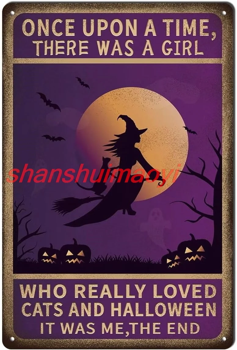 Halloween Decor Black Witch Cat Sign Once Upon A Time There was a Girl Who Really Loved Cats Vintage Metal Signs Art Poster sign