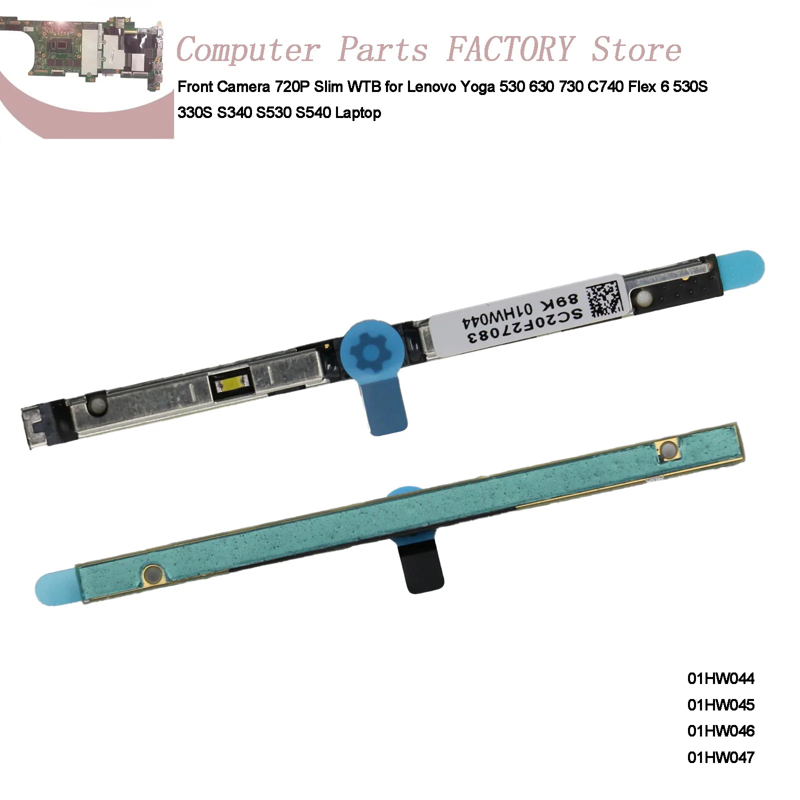

Front Camera 720P Slim WTB for Lenovo Yoga 530 630 730 C740 Flex 6 530S 330S S340 S530 S540 Laptop 01HW044 01HW045 01HW046 01HW0