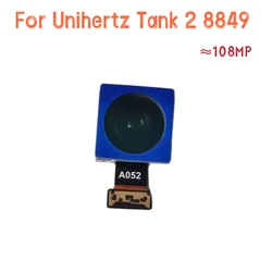 New For Unihertz Tank 2 8849 Cell Phone Rear Back Main Camera 108MP Modules Repair A052 B2409 Replacement Original