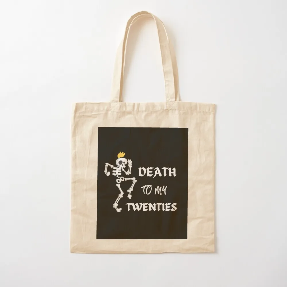 

Death to my twenties Death to my 20s Birthday gift for turning 30 Tote Bag Women's shopper bag Cloth bag Canvas Tote