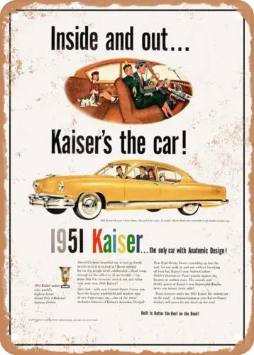 METAL SIGN - 1951 Kaiser De Luxe 2 Door Sedan Inside and Out. Kaisers the Car