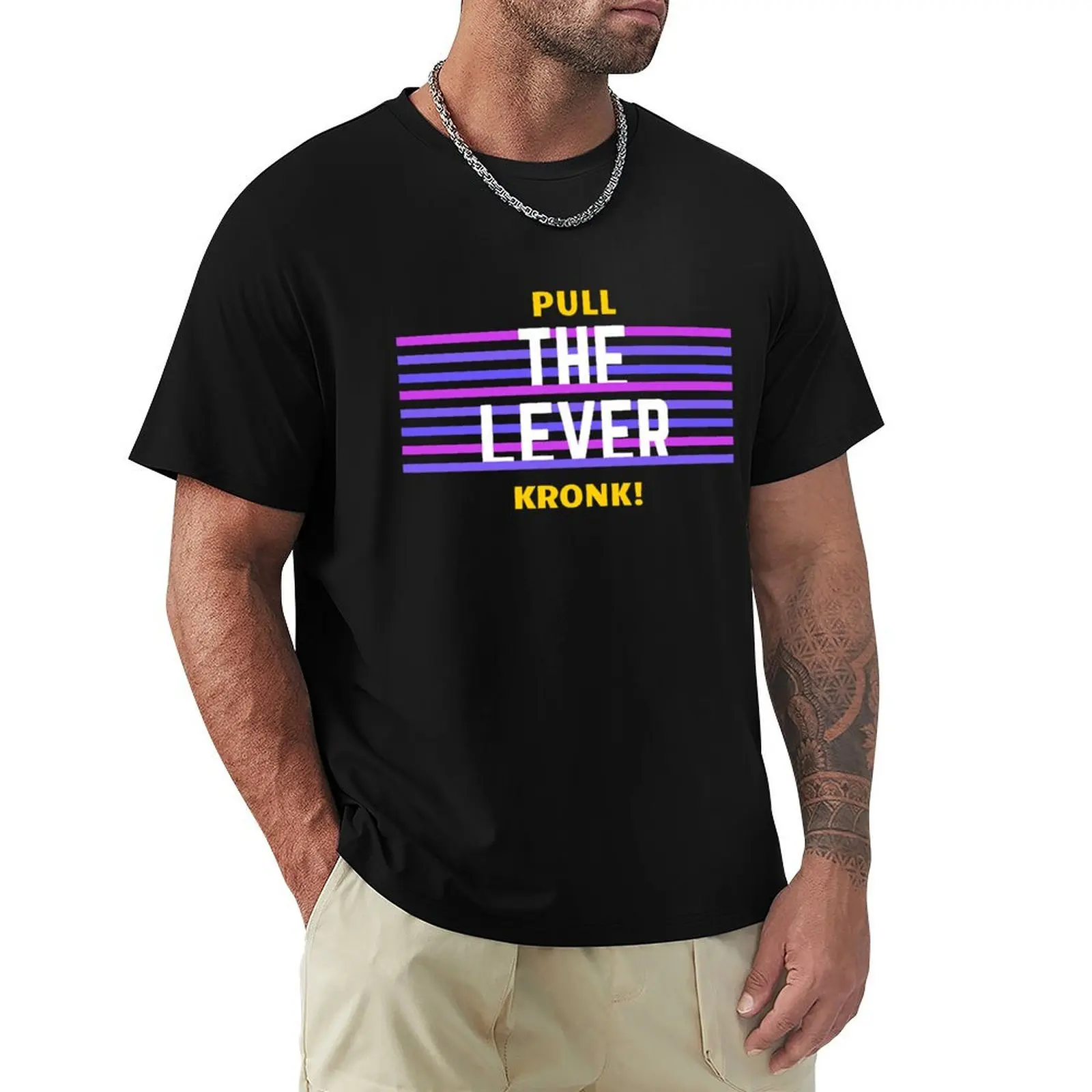 Pull the Lever, Kronk! T-Shirt Casual Loose Short Sleeve Tee for Men