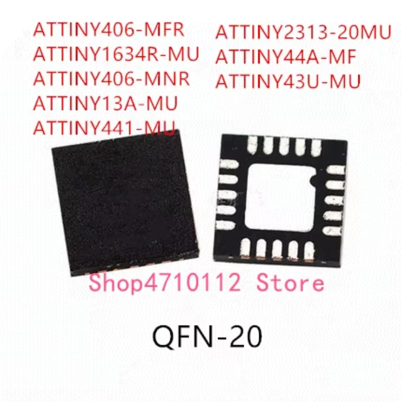 10PCS ATTINY406-MFR ATTINY1634R-MU ATTINY406-MNR ATTINY13A-MU ATTINY441-MU ATTINY2313-20MU ATTINY44A-MF ATTINY43U-MU IC