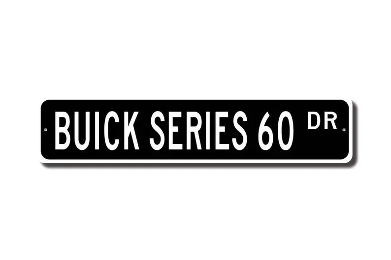 Series 60 Buick, Buick Series 60 sign, Buick Series 60 gift, car collector, vintage car, Buick owner, Custom Street Sign, Qualit