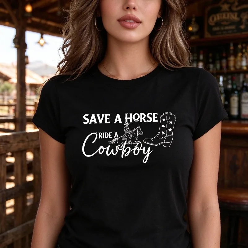 Save a Horse Ride a Cowboy Print T-Shirt Women 100% Cotton Short Sleeve Western Graphic Top Country Music Casual Tee