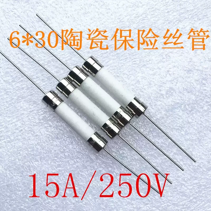 5-100PCS 15A 250V Ceramic Fused Tube 6*30 with Pins High Voltage Board Fuse 15A Induction Cooker Fuse