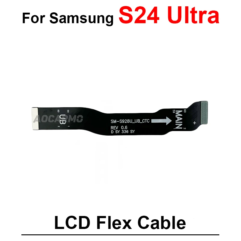 For Samsung Galaxy S24 S25 Ultra S24 Plus S24+ S926 S936 S921B S938U S928U LCD Connection Mainboard Main Flex Cable Replacement