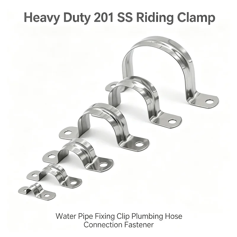 Heavy Duty 201 SS Riding Clamp Water Pipe Fixing Clip for Plumbing Hose Connection