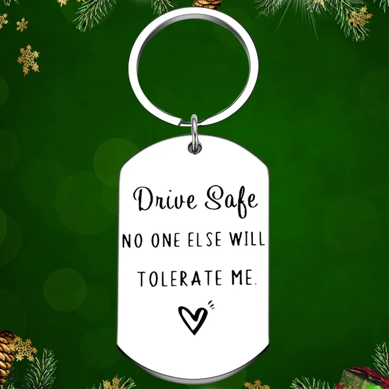 Drive Safe llavero colgante novio novia nadie más Me tolerará llavero hijo hija amigos regalos