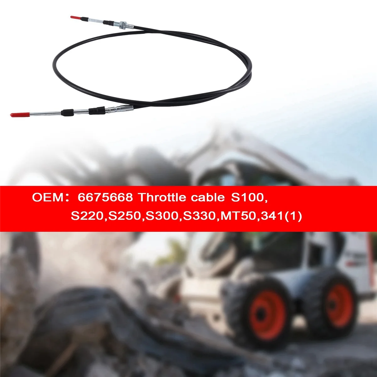 

6675668 Throttle Cable for Bobcat S100,S220,S250,S300,S330,MT50,341 Throttle Accelerator Cable