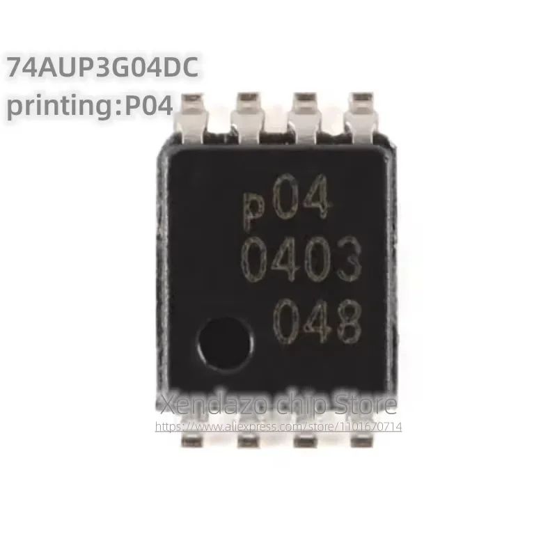 10pcs/lot 74AUP3G04DC printing P04 VSSOP-8 package Original genuine Low power three-way inverter chip