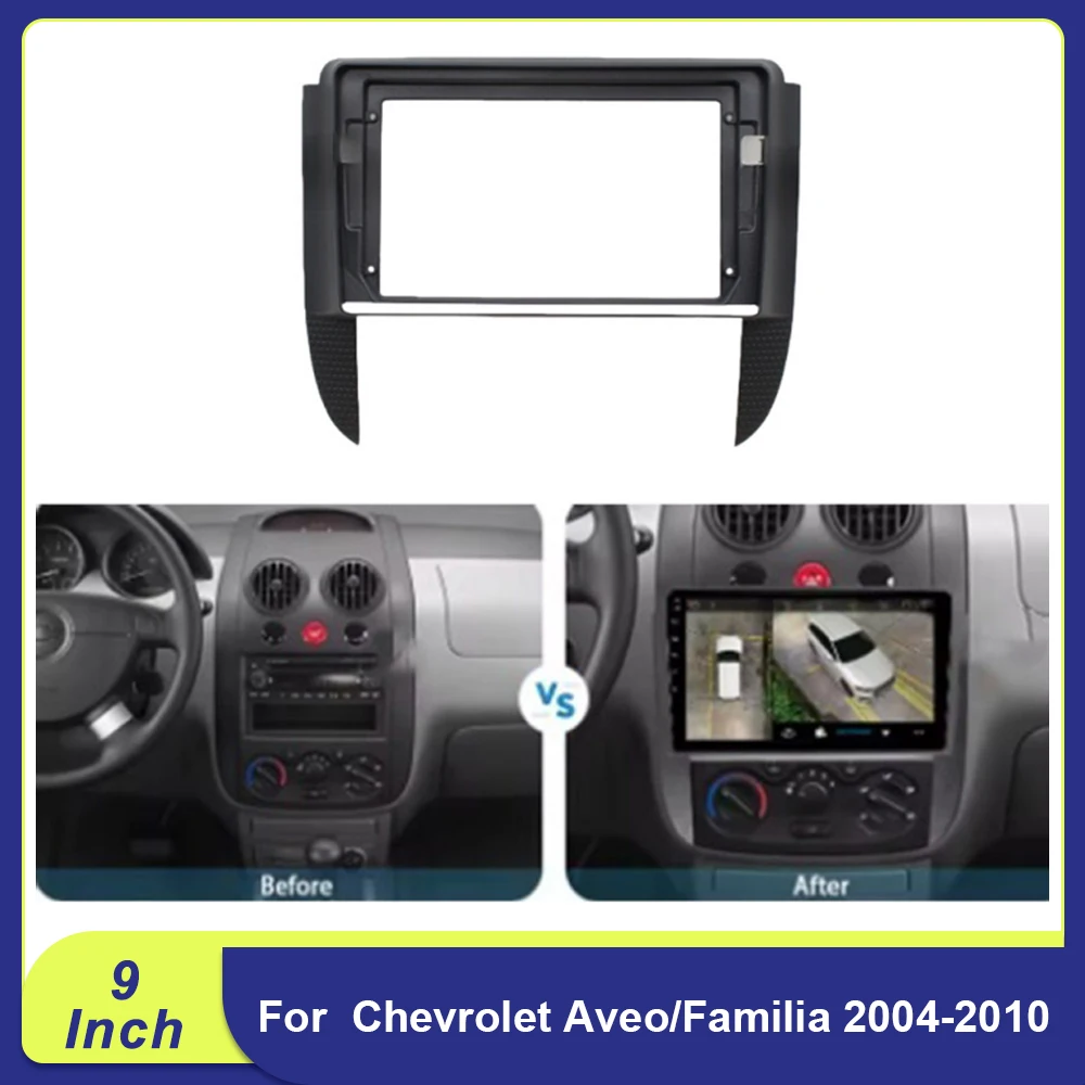 Kit de tablero de radio Android de 9" para Chevrolet Aveo/Familia 2004-2010 - Adaptador de marco Facia