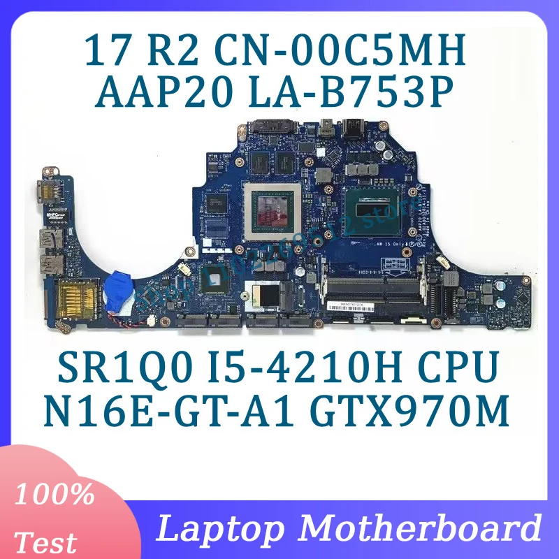 CN-00C5MH 00C5MH 0C5MH AAP20 LA-B753P For Dell 15 R1 17 R2 Laptop Motherboard W/SR1Q0 I5-4210H CPU N16E-GT-A1 GTX970M 100%Tested