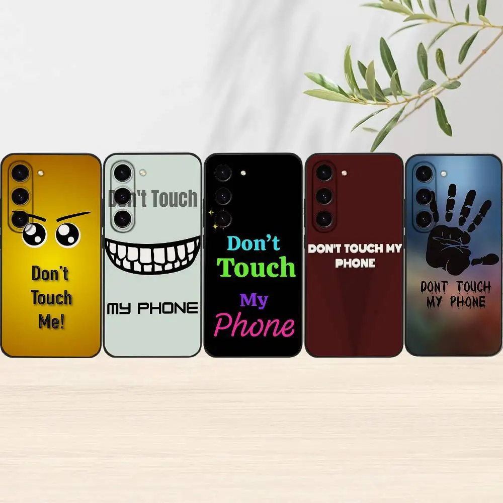 Dont Touch My Phone Phone Case For Samsung Galaxy S21 S22 S23 S24ULTRA S25ULTRA FE Ultra Plus5G A52S S26 Soft Cover