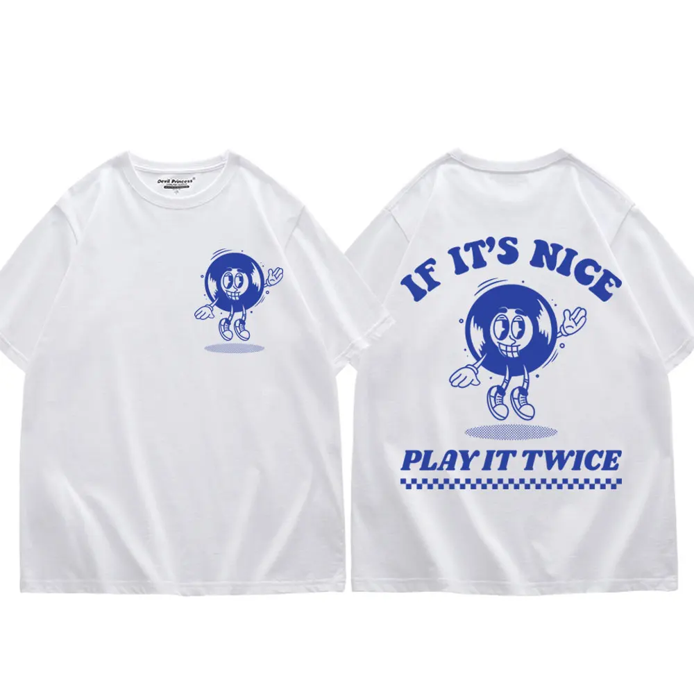 

If It's Nice Play It Twice Funny Meme T-shirt Summer Pop Art Short Sleeve T Shirts Unisex Fashion Retro Short Sleeve T-shirts
