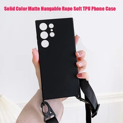 Solid Color Matte Hangable Rope Soft TPU Phone Case For Samsung S23 S22 S21 S20 FE Ultra Plus A52 A32 A22 Shockproof Back Cover