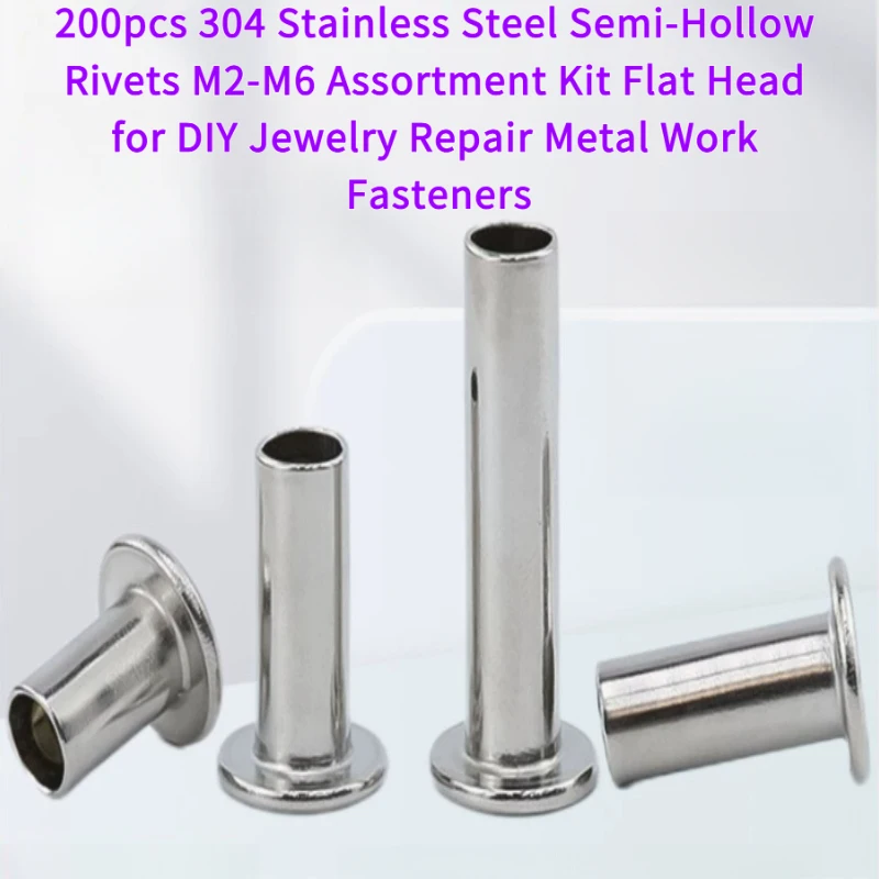 200pcs 304 Stainless Steel Semi‑Hollow Rivets M2‑M6 Assortment Kit Flat Jewelry Repair Metal Work Fasteners