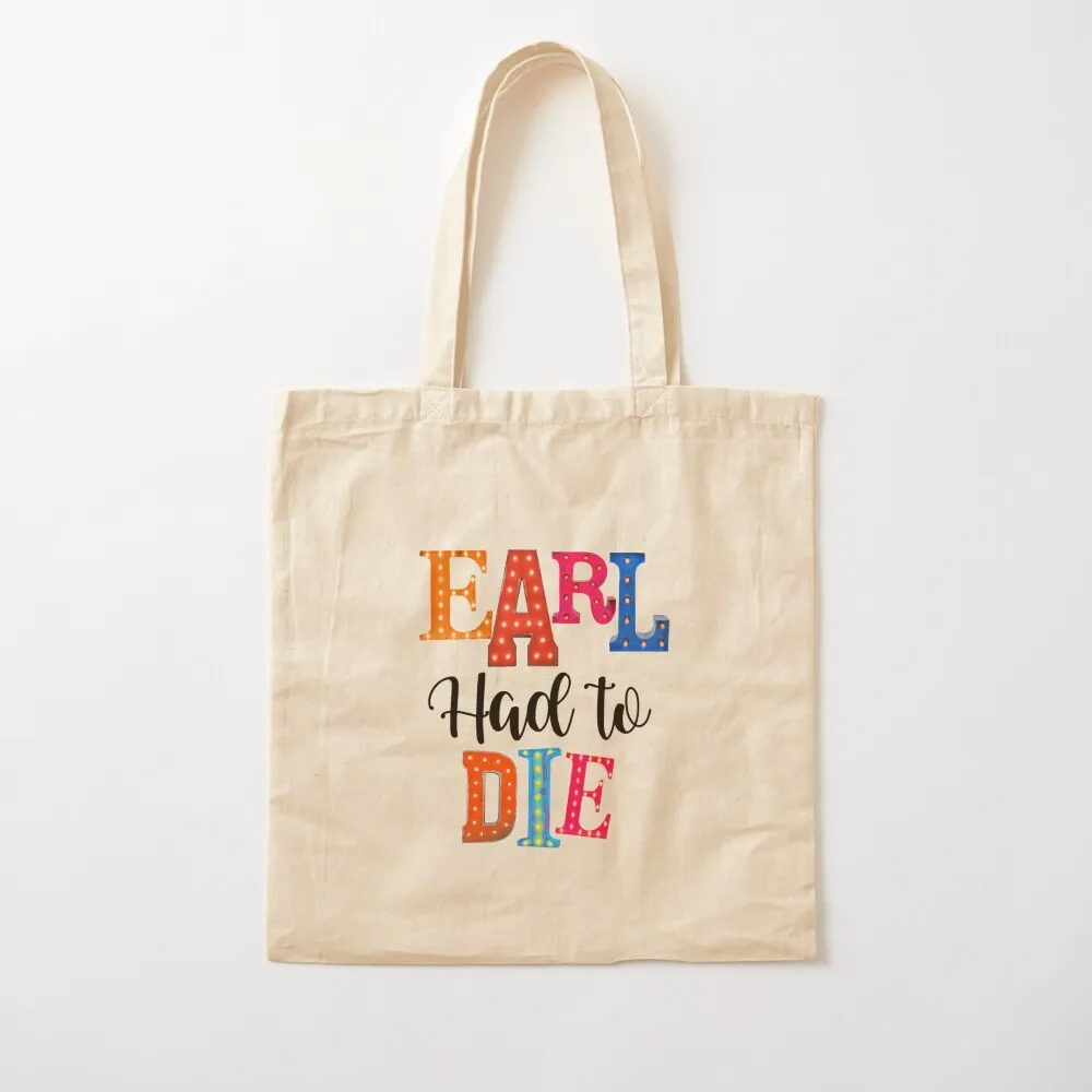 

Cute funny marquee chicks country music 90s retro goodbye earl earl had to die southern song lyrics. Tote Bag