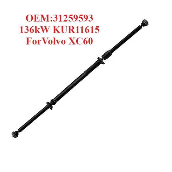 

For Volvo XC60 Hot Selling Drive Shaft OEM:31259593 136kW KUR11615,ForVolvo XC60