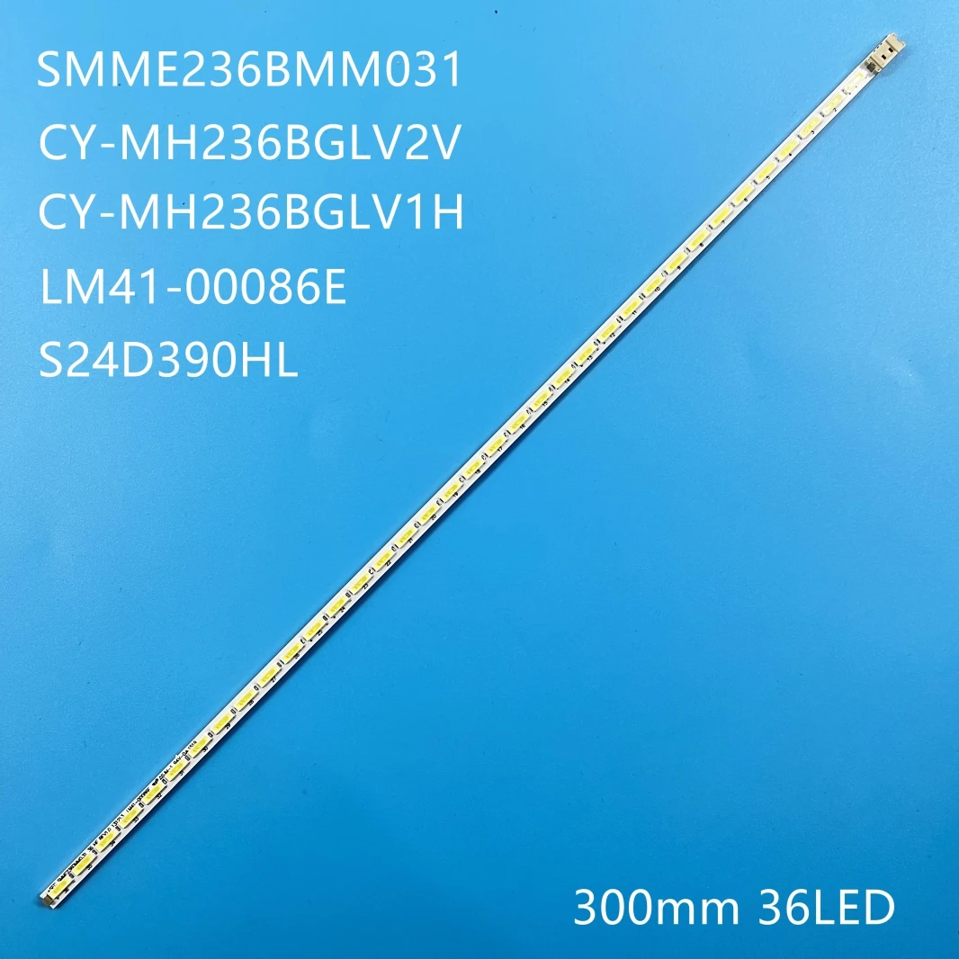 LED Backlight strip 36LED For  23.6'' TV S24D390HL SMME236BMM031 LM41-00086E CY-MH236BGLV2V S24D390HL CY-MH236BGLV1H