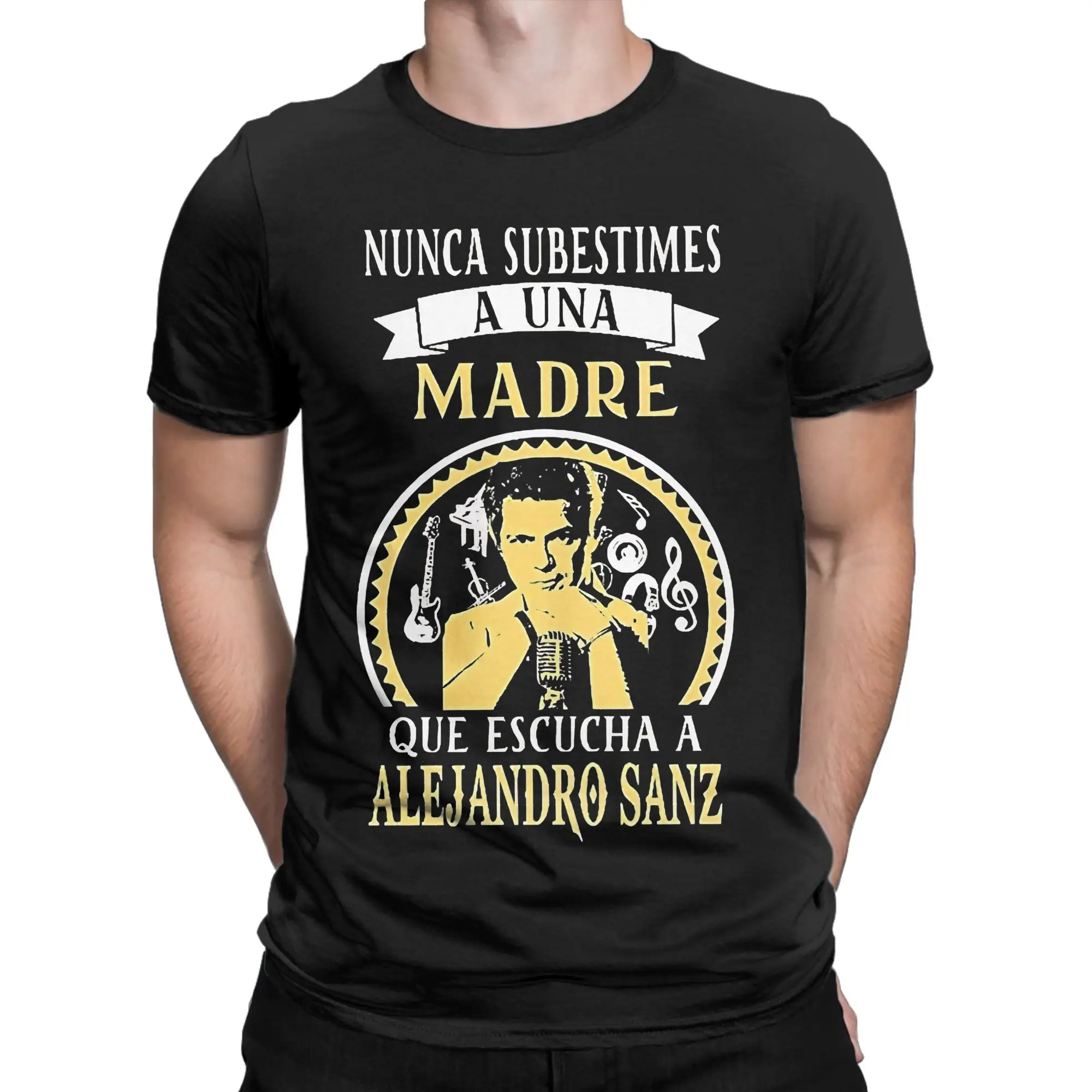 Alejandro Dini Sanz Nunca Subestimes Madre Escuchar T-Shirts Men Pure Cotton Tees O Neck Short Sleeve T Shirt Plus Size Clothing