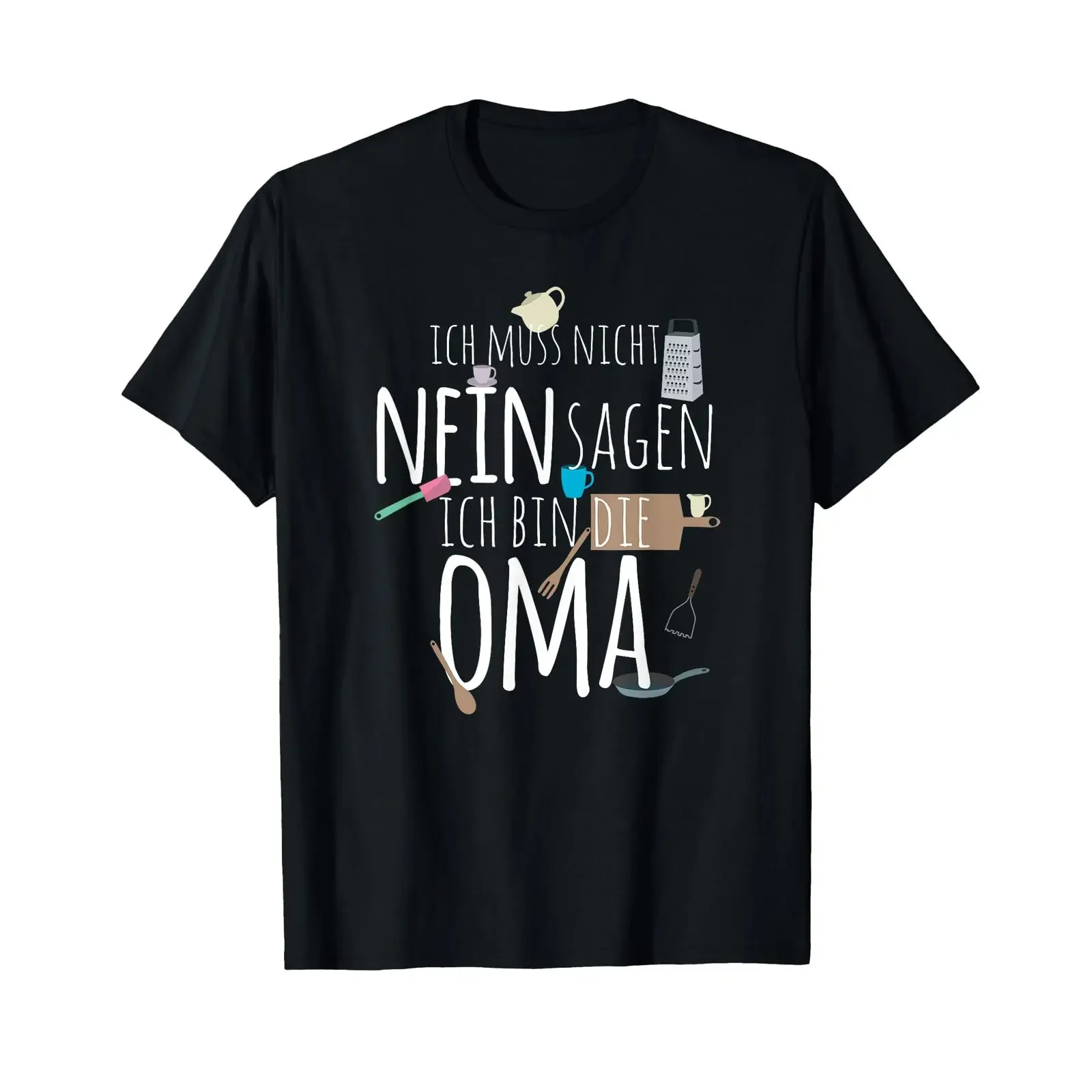 T shirt with German text I don't have to say no I'm the grandma Funny gift language vintage Washed Versatile Slightly Stylish