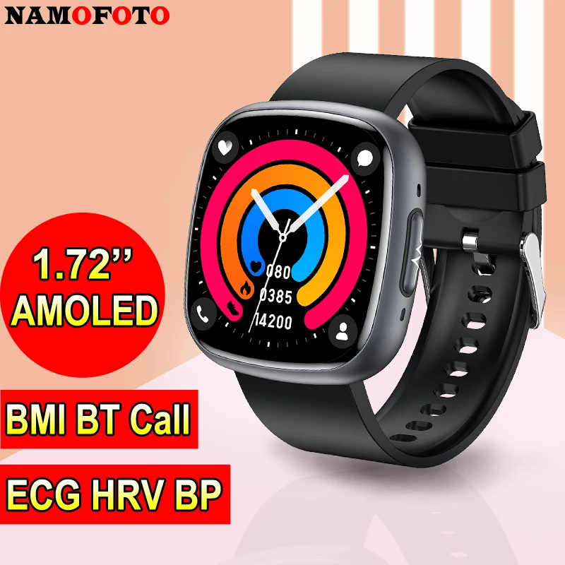 

NAMOFOTO New Smart Watch 1.72" AMOLED Clock ECG HR BP BO BMI Bracelet Men Health Monitoring Wristwatch BT Call SOS Smartwatch