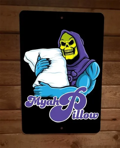 Letrero de Pared con Parodia de Skeletor de MOTU, Myah Pillow, del Universo