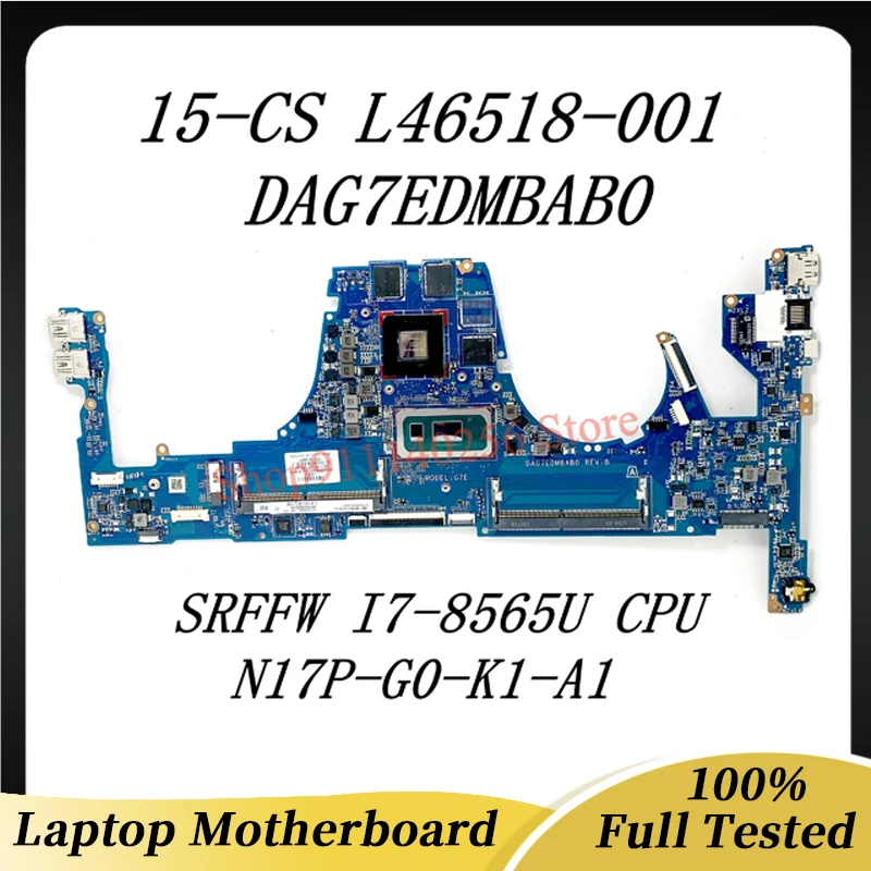 

L46518-601 L46518-501 L46518-001 For HP 15-CS Laptop Motherboard DAG7EDMBAB0 With SRFFW I7-8565U CPU N17P-G0-K1-A1 100%Tested OK