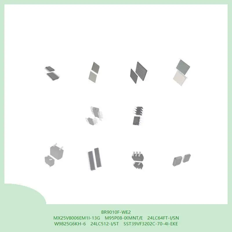 br9010f-we2-mx25v8006em1i-13g-m95p08-ixmnt-e-24lc64ft-i-sn-w9825g6kh-6-24lc512-i-st-sst39vf3202c-70-4i-eke
