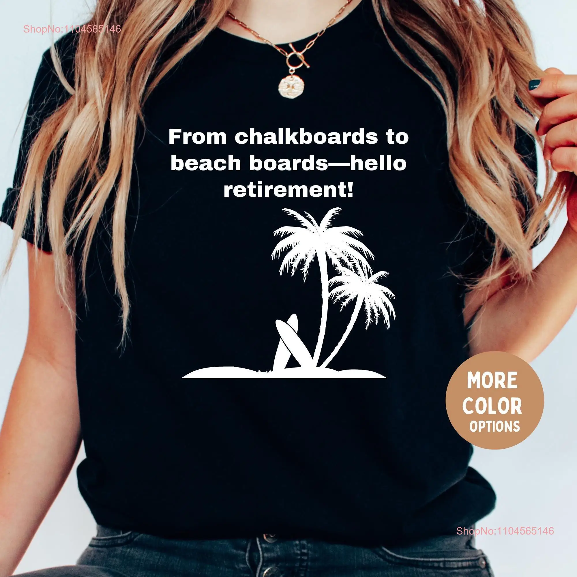 

Retired Teacher Beach T Shirt Chalkboard to Board Appreciation Trendy Funny Retirement Class long or short sleeves
