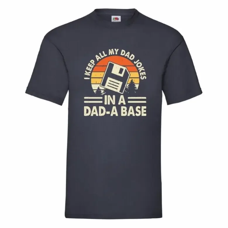 I Keep All My Dad Jokes In A Dad A Base T Shirt Small-2XL Fathers Day T Shirt