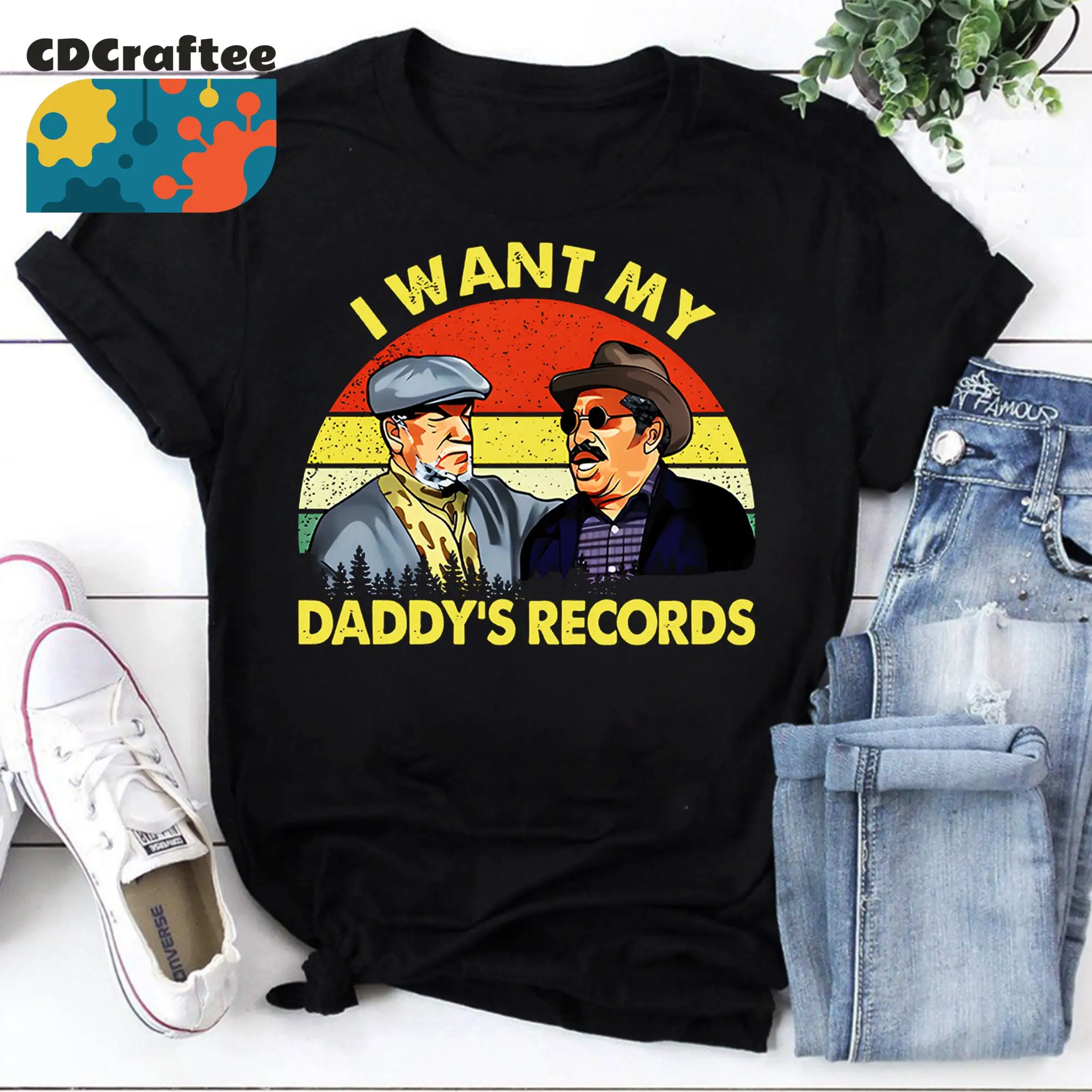 I Want My Daddy’s Records T-Shirt, Sanford And Son Movie , Daddy's Records , African American Shirt