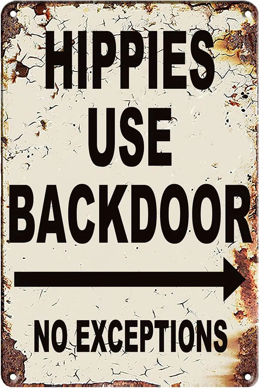 Funny Vintage Tin Metal Sign Bar Personalized Signs Hippies Use Back Door No Exceptions Wall Decor -aluminum