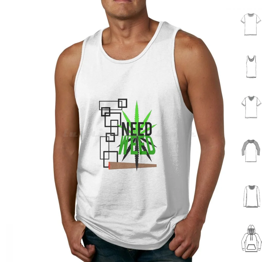 Necesita hierba 1 camisetas sin mangas chaleco sin mangas Cbd aceite cura medicina salud bien ser olla hierba Stoner articulaciones Blunt Bongs Thc