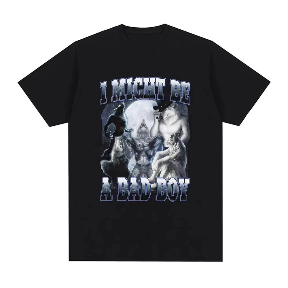 2026 Alpha I Might Be A Bad Boy Wolf Funny Meme Graphic T Shirt Men Women Fashion Vintage Short Sleeve Tees Unisex Fashion Tops