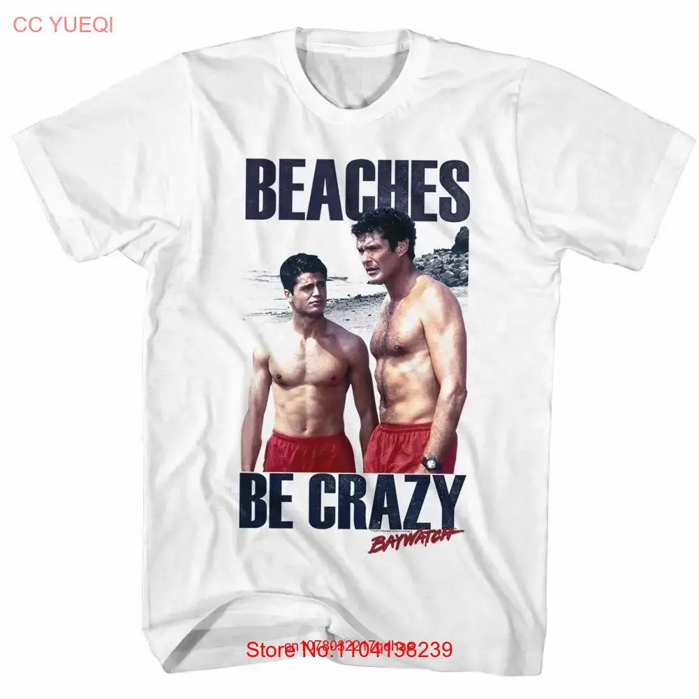 Baywatch Beaches Be Crazy White Adult T Shirt long or short sleeves