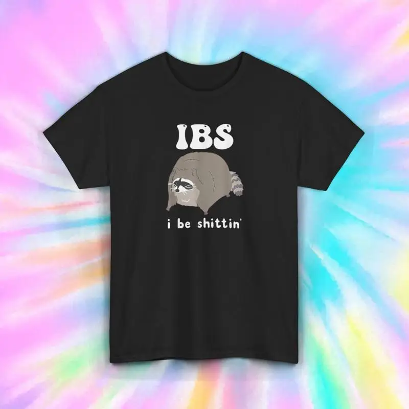 Ibs I Be Shittin' T…