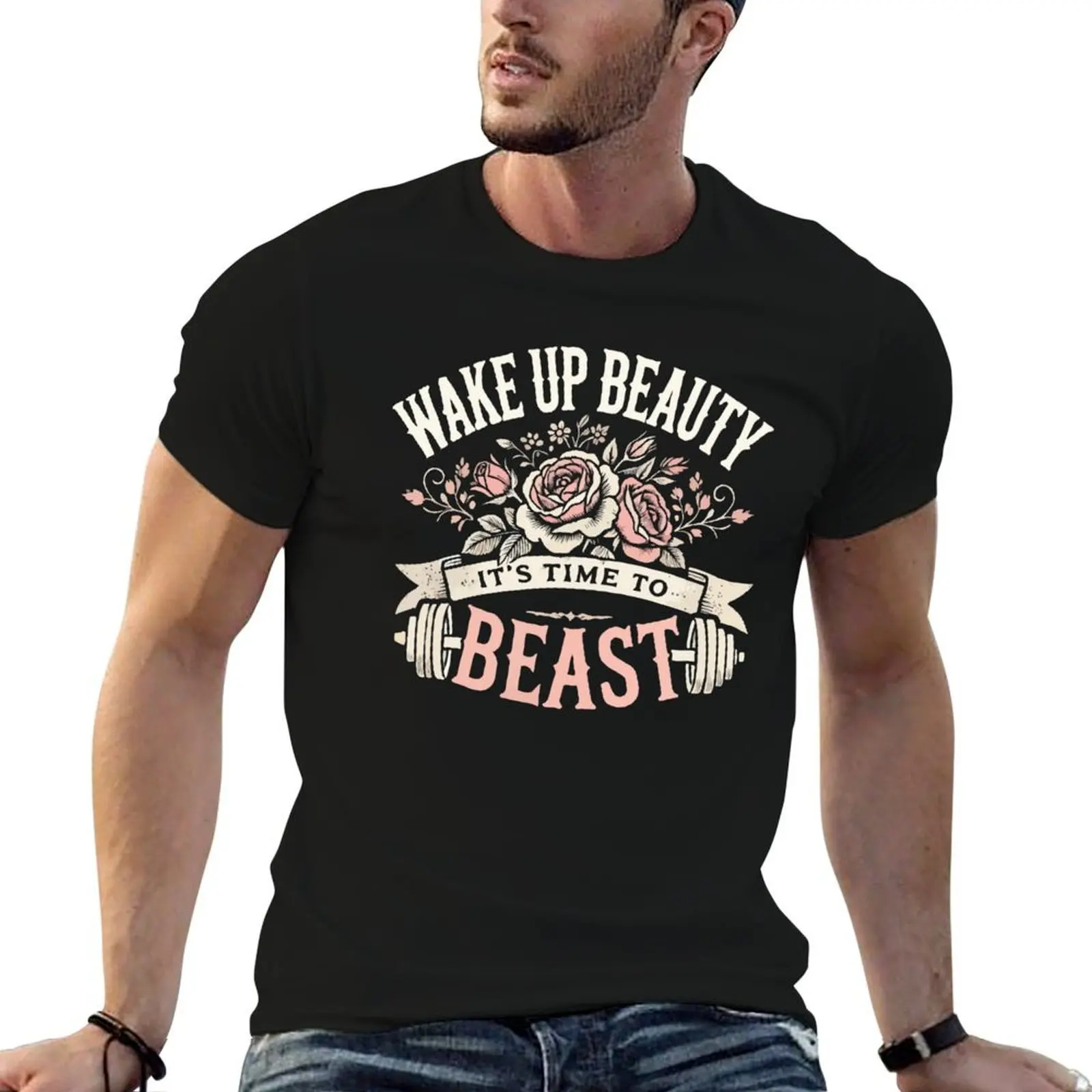 Time Beast shirt Wake 100% custom print Beauty, men cotton T-Shirt shirt Up - It's t to Workout Motivational t
