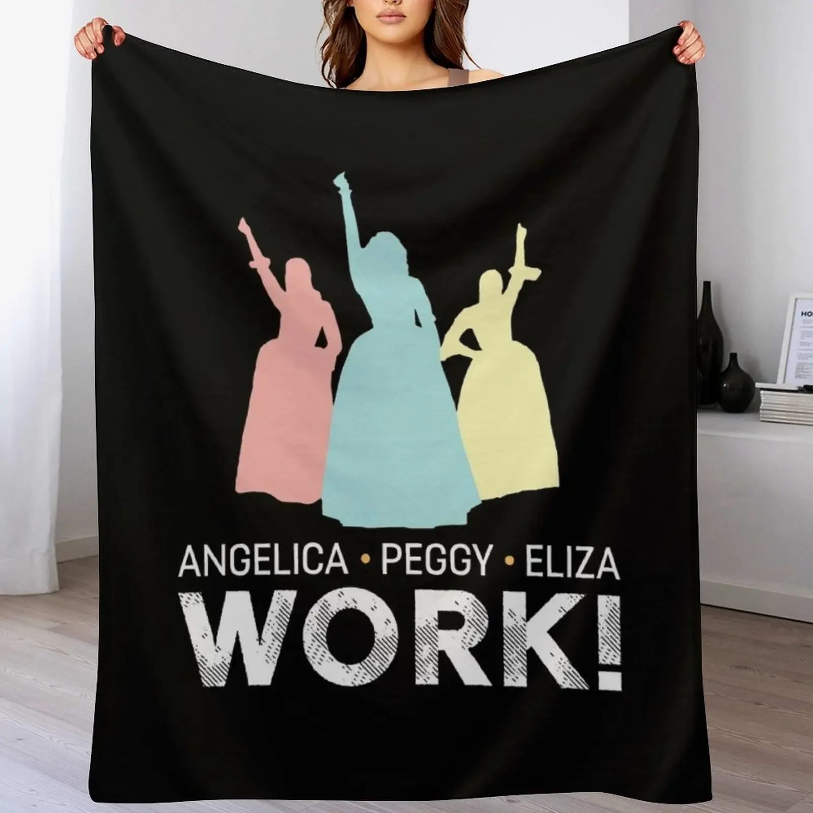 

Angelica, Eliza And Peggy Work - Schuyler Sisters Throw Blanket Extra Large Throw Plaid on the sofa Warm Sofa Blankets
